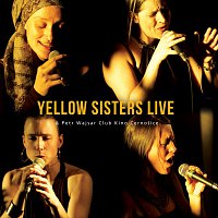 Yellow Sisters – Live - Club Kino Černošice CD