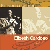 Elizeth Cardoso – Eu Sou O Samba - Elizeth Cardoso