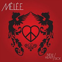 Melée – New Heart/Sick