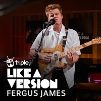 Fergus James – Soaked [triple j Like A Version]