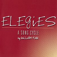 Elegies: A Song Cycle [2003 Off-Broadway Cast Recording]