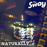 The Sway – Naturally