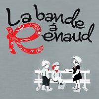 La Bande A Renaud – La Bande A Renaud