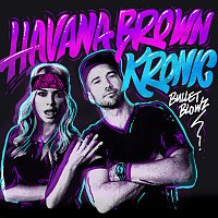 Havana Brown, Kronic – Bullet Blowz