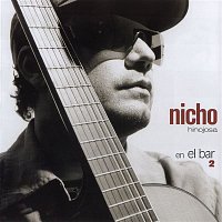 Nicho Hinojosa – Nicho... En El Bar 2