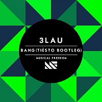 3LAU – Bang (Tiesto Bootleg)