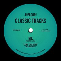 MK – Love Changes (feat. Alana) [MK & MAW Mixes]