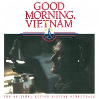 Různí interpreti – Good Morning Vietnam [The Original Motion Picture Soundtrack]