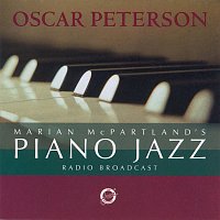Marian McPartland, Oscar Peterson – Marian McPartland's Piano Jazz Radio Broadcast