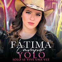 Fátima Campo – YOLO Sólo Se Vive Una Vez