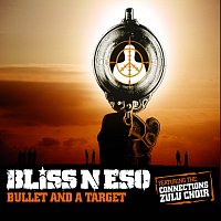 Bliss n Eso, The Connections Zulu Choir – Bullet And A Target
