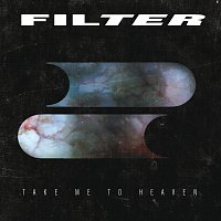 Filter – Take Me To Heaven