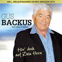 Gus Backus – Hor' doch auf Dein Herz - incl. Neuaufnahmen seiner groszen Hits - Mein Leben in Liedern