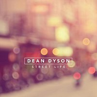 Dean Dyson – Street Life