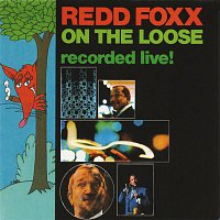 Redd Foxx – On The Loose: Recorded Live!