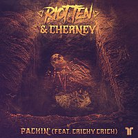 Riot Ten, Cherney, Crichy Crich – Packin
