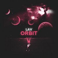 Lav' – Orbit