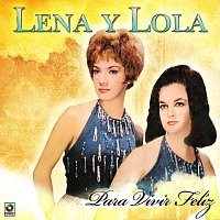 Lena Y Lola – Para Vivir Feliz