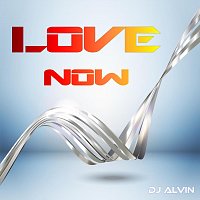 DJ Alvin – Love Now