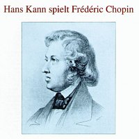 Hans Kann – Hans Kann spielt Frederic Chopin