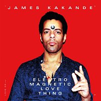 James Kakande – Electro Magnetic Love Thing