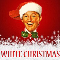 Bing Crosby – White Christmas