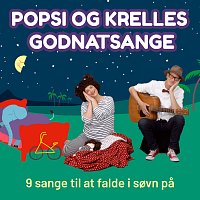 Popsi og Krelle – Popsi Og Krelles Godnatsange - 9 Sange Til At Falde I Sovn Pa