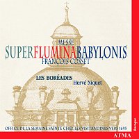 Les Boréades de Montréal, Herve Niquet – Cosset: Messe Super Flumina Babylonis