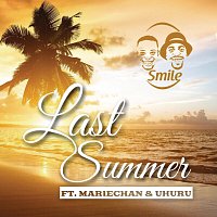 Smile, Mariechan, Uhuru – Last Summer