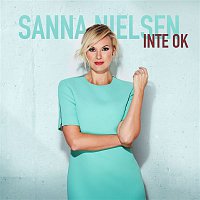 Sanna Nielsen – Inte ok