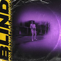 Blind, Negrito – Fox River