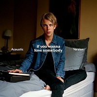 Tom Odell – If You Wanna Love Somebody (Acoustic)