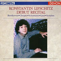 Konstantin Lifschitz – Debut Recital