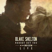 Blake Shelton – Nobody But You (Duet with Gwen Stefani) [Live]