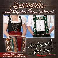 Andrea Lerpscher, Richard Gschwend – Traditionell - aber jung