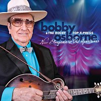 Bobby Osborne & The Rocky Top X-Press – New Bluegrass And Old Heartaches