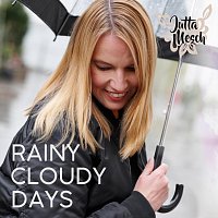 Jutta Mesch – Rainy Cloudy Days