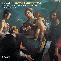 Seicento, The Parley of Instruments, Peter Holman – Cavalli: Messa Concertata & Other Works