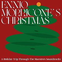 Ennio Morricone – Ennio Morricone's Christmas: A Holiday Trip Through The Maestro's Soundtracks