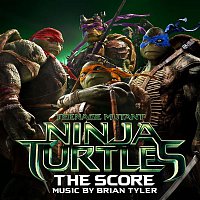 Brian Tyler – Teenage Mutant Ninja Turtles: The Score