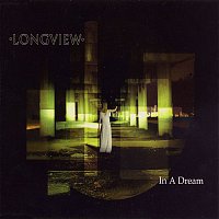 Longview – In A Dream