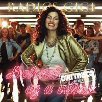 Radics Gigi – Bolond ez a város (Dirtydisco Remix)