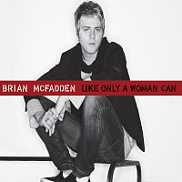 Brian McFadden – Like Only A Woman Can