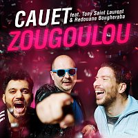 Cauet, Redouane Bougheraba, Tony Saint Laurent – Zougoulou [Radio Edit]
