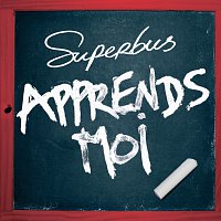 Superbus – Apprends-Moi