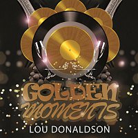 Lou Donaldson – Golden Moments