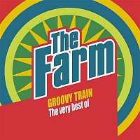 Groovy Train: The Very Best of The Farm (Deluxe Edition)