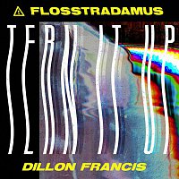 Flosstradamus & Dillon Francis – Tern It Up