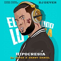 DJ Dever, Danny Daniel – Hipocresía