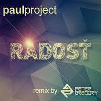 Paul Project feat. Suvereno – Radost (Rmx by Peter Grogory)